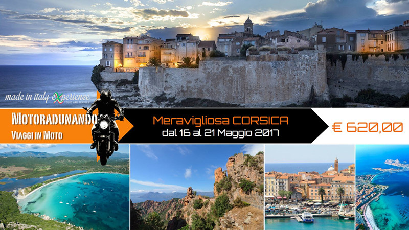 Meravigliosa CORSICA. Dal 16 al 21 maggio ad €620 | MOTORADUNANDO, viaggi in moto by Made in Italy tour operator